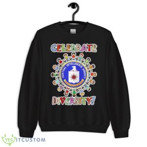 Celebrate Diversity Central Intelligence Agency USA Shirt - Unisex Crewneck Sweatshirt