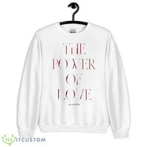 Celine Dion The Power Of Love Shirt - Unisex Heavy Blend Crewneck Sweatshirt