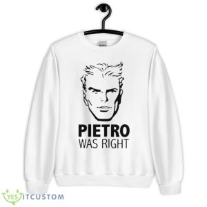 Cerebro Pietro Was Right Shirt - Unisex Heavy Blend Crewneck Sweatshirt