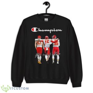 Champion Chiefs Patrick Mahomes Travis Kelce And Chris Jones Signatures Shirt - Unisex Crewneck Sweatshirt
