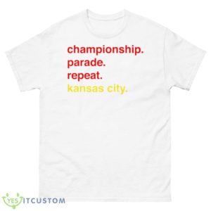 Championship Parade Repeat Kansas City Shirt - 500 Men’s Classic Tee Gildan