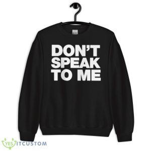 Charlie Simpson Don’t Speak To Me Shirt - Unisex Crewneck Sweatshirt