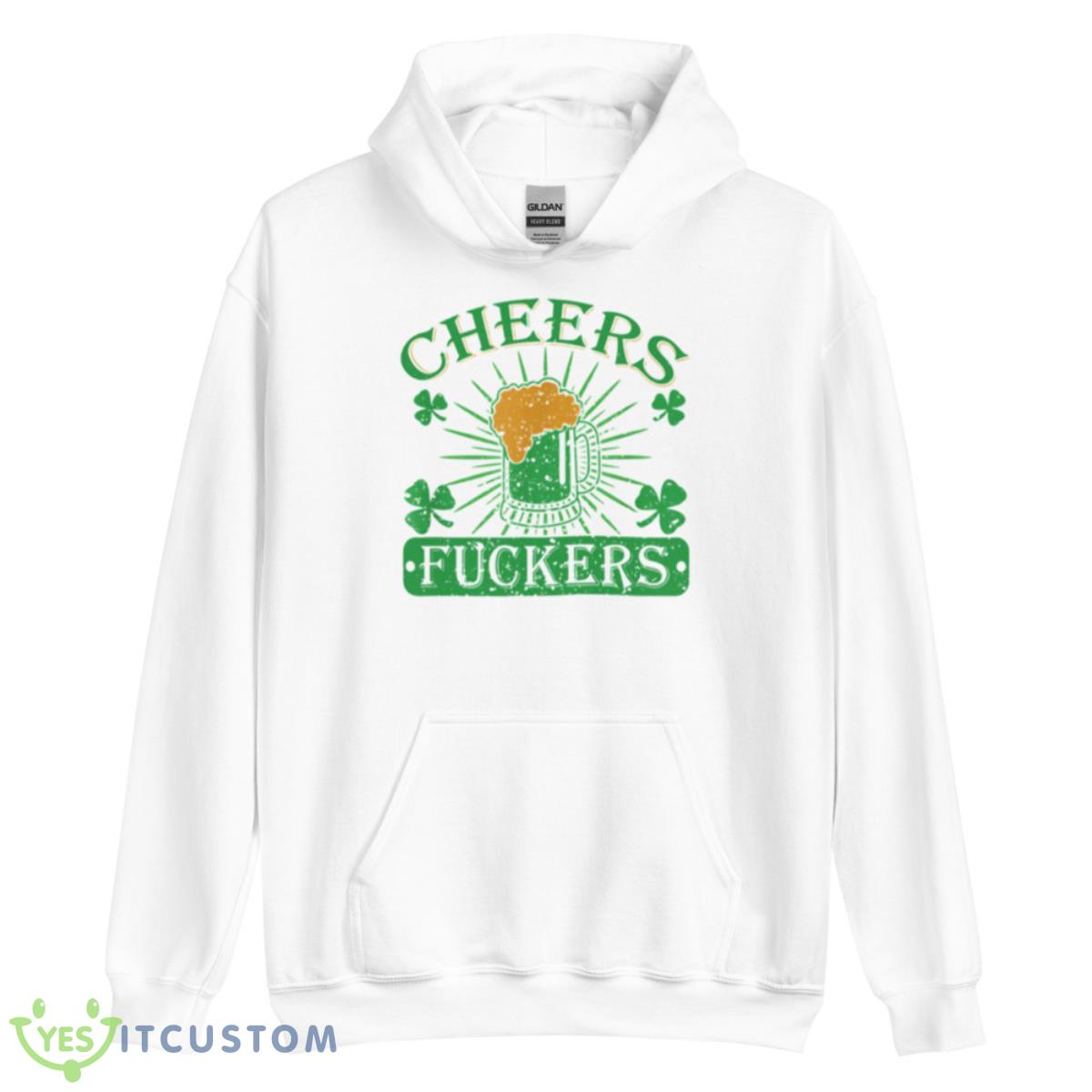 Cheers Fuckers Trendy Shirt 3 Cheers Fuckers Trendy Shirt - Unisex Heavy Blend Hooded Sweatshirt