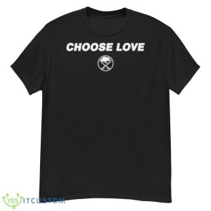 Choose Love Buffalo Sabres 2023 Shirt - G500 Men’s Classic T-Shirt