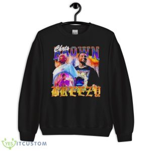 Chris Brown Breezy 90S Vintage King Of R&B Shirt - Unisex Crewneck Sweatshirt