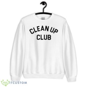 Clean Up Club Shirt - Unisex Heavy Blend Crewneck Sweatshirt