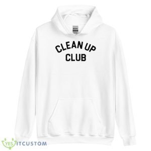 Clean Up Club Shirt - Unisex Heavy Blend Hooded Sweatshirt