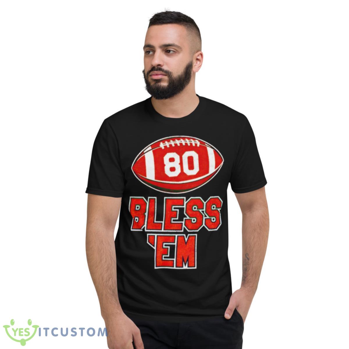 Cleveland Football Bless ’em Shirt 2 Cleveland Football Bless ’em Shirt - Short Sleeve T-Shirt