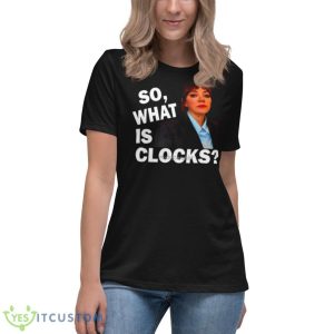 Clocks Most Ingeniously Idiotic Quotes Philomena Cunk Shirt - Women's Relaxed Short Sleeve Jersey Tee
