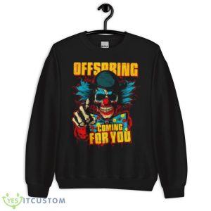Clow Coming For You The Offspring Shirt - Unisex Crewneck Sweatshirt
