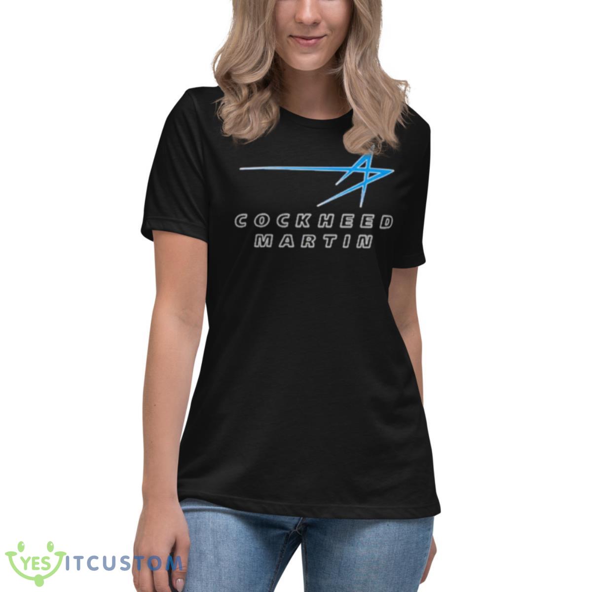 Cockheed Martin Shirt 6 Cockheed Martin Shirt - Women's Relaxed Short Sleeve Jersey Tee
