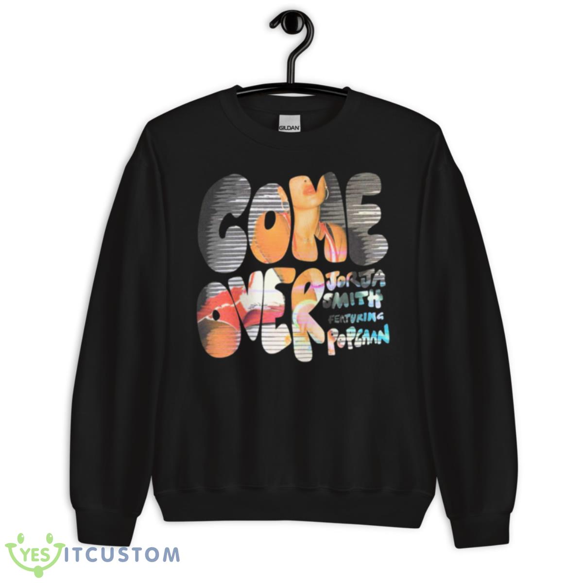 Come Over Feat Popcaan Single By Jorja Smith Shirt 3 Come Over Feat Popcaan Single By Jorja Smith Shirt - Unisex Crewneck Sweatshirt