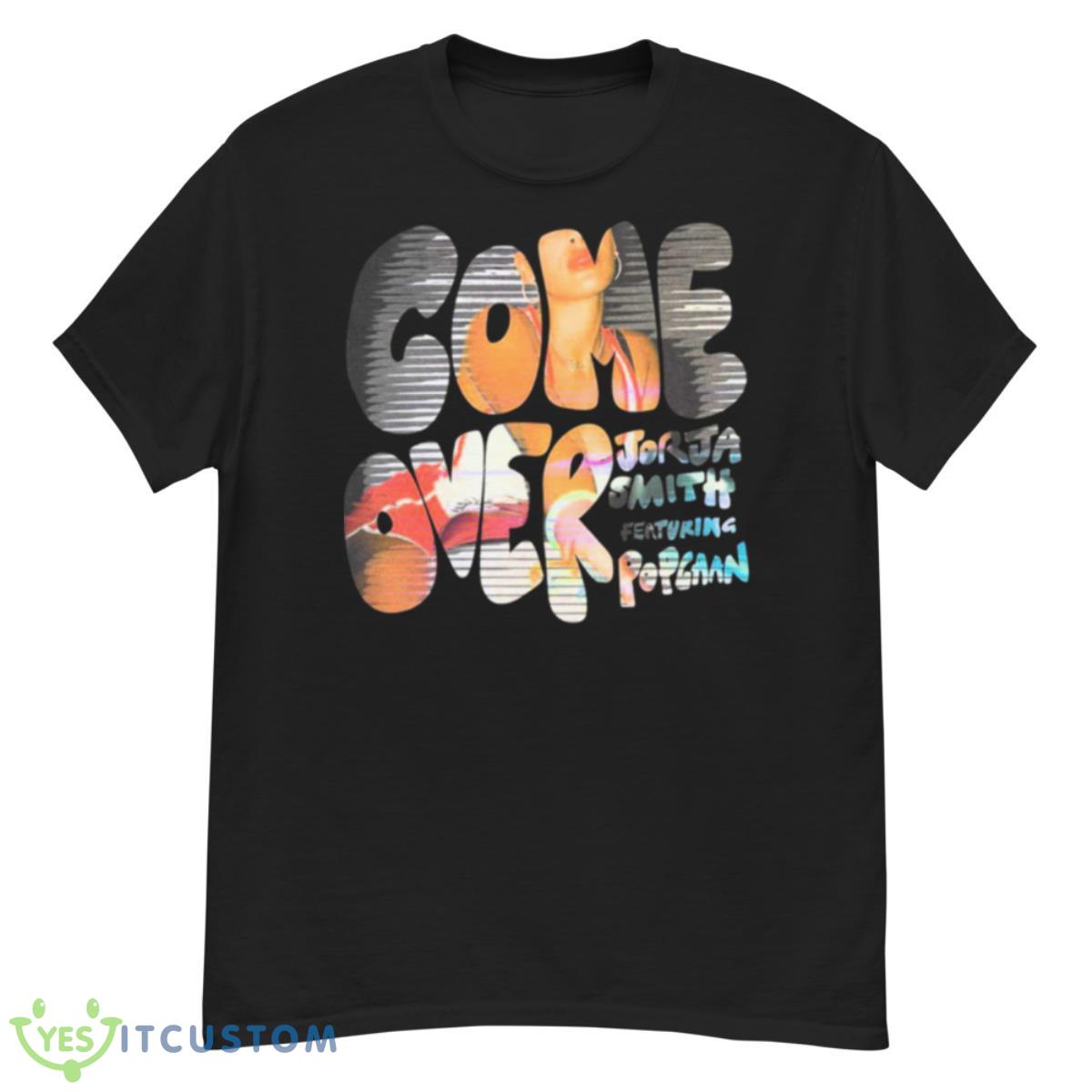 Come Over Feat Popcaan Single By Jorja Smith Shirt 12 Come Over Feat Popcaan Single By Jorja Smith Shirt - G500 Men’s Classic T-Shirt