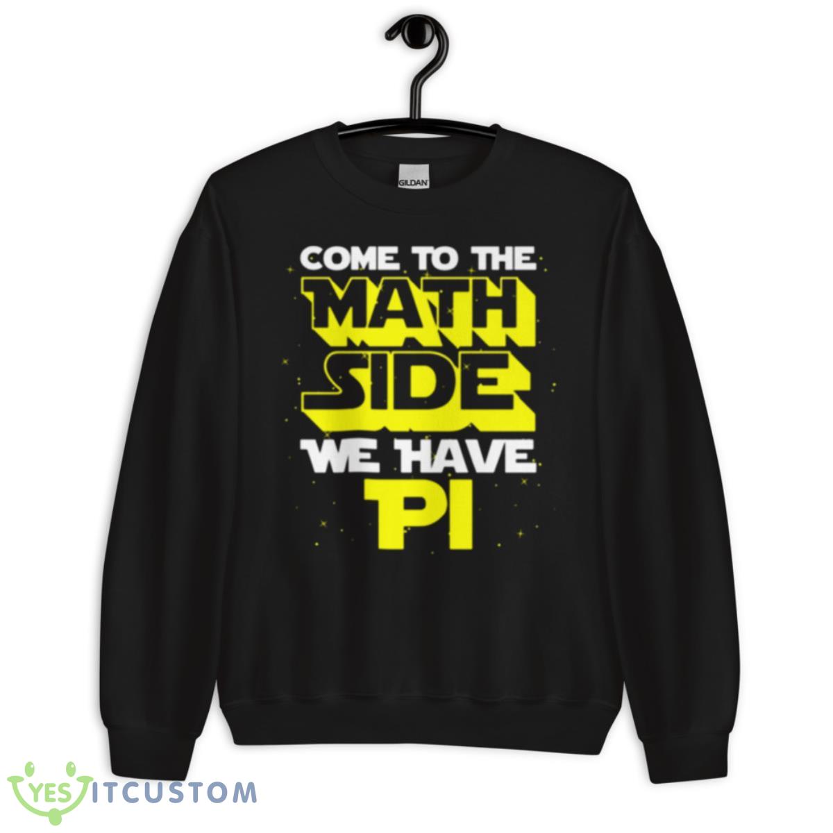 Come To The Math Side We Have Pi Trendy Shirt 3 Come To The Math Side We Have Pi Trendy Shirt - Unisex Crewneck Sweatshirt