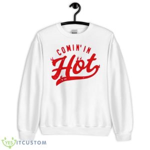 Comin’in Hot Shirt - Unisex Heavy Blend Crewneck Sweatshirt