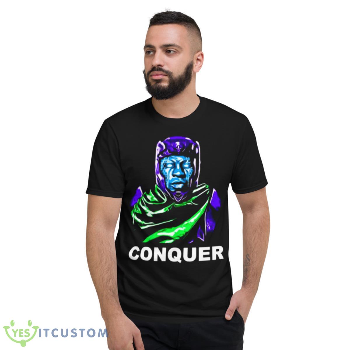 Conquer In Ant Man 3 Quantumania Shirt 2 Conquer In Ant Man 3 Quantumania Shirt - Short Sleeve T-Shirt