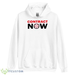 Contract Now Shirt 7 Contract Now Shirt - Unisex Heavy Blend Hooded Sweatshirt