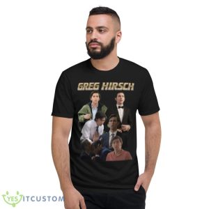 Cousin Greg Hirsch Succession Shirt - Short Sleeve T-Shirt