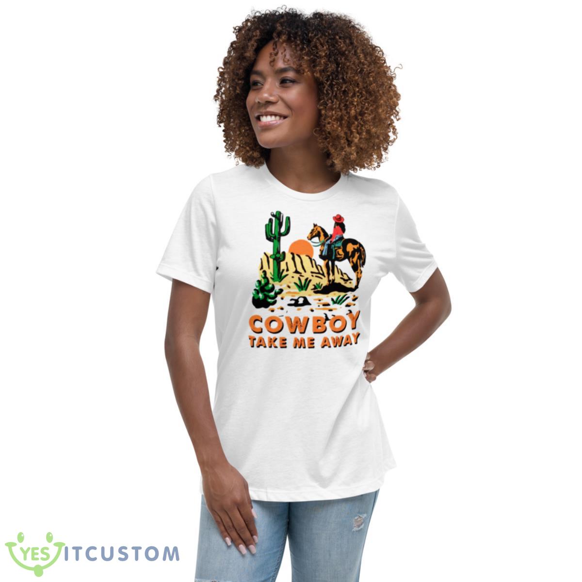 Cowboy Take Me Away Western Sublimation Dixie Chicks Shirt 5 Cowboy Take Me Away Western Sublimation Dixie Chicks Shirt - Women's Relaxed Short Sleeve Jersey Tee