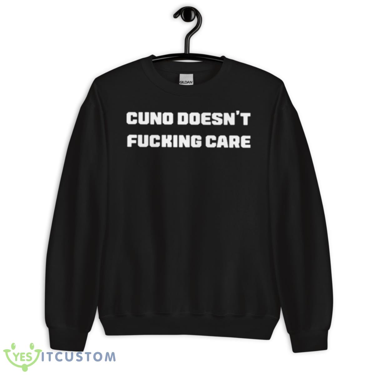 Cuno Doesn’t Fucking Care Shirt 3 Cuno Doesn’t Fucking Care Shirt - Unisex Crewneck Sweatshirt