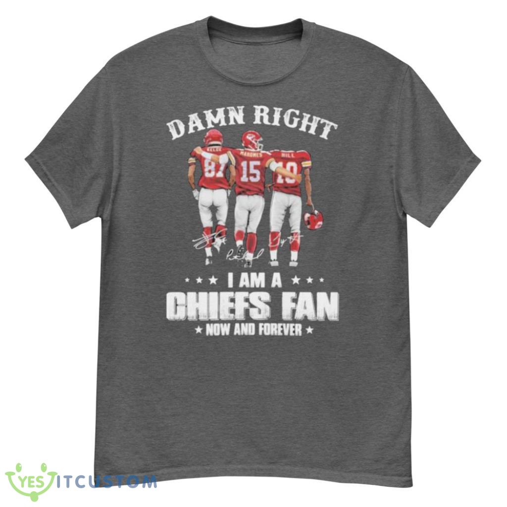 Damn Right I'm A Chiefs Fan Now And Forever Travis Kelce Patrick Mahomes Hill Signatures Shirt 5 Damn Right I'm A Chiefs Fan Now And Forever Travis Kelce Patrick Mahomes Hill Signatures Shirt Product Photo 5