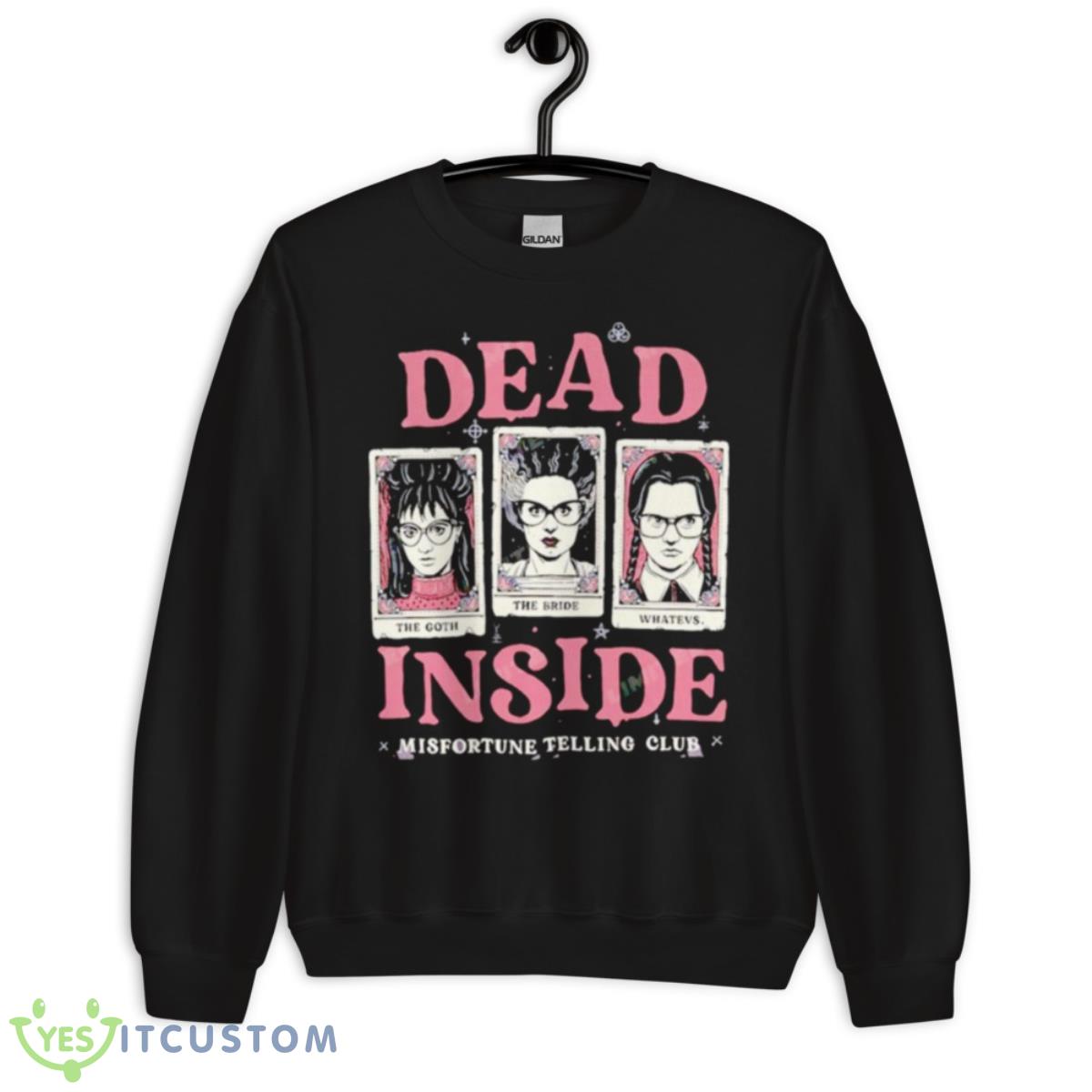 Dead Inside Horror Misfortune Telling Club Shirt 3 Dead Inside Horror Misfortune Telling Club Shirt - Unisex Crewneck Sweatshirt