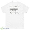 Dear Person Behind Me Sweatshirt - 500 Men’s Classic Tee Gildan
