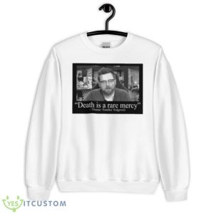 Death Is A Rare Mercy Thomas Tomska Ridgewell Shirt - Unisex Heavy Blend Crewneck Sweatshirt