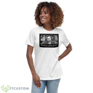 Death Is A Rare Mercy Thomas Tomska Ridgewell Shirt - Women's Relaxed Short Sleeve Jersey Tee