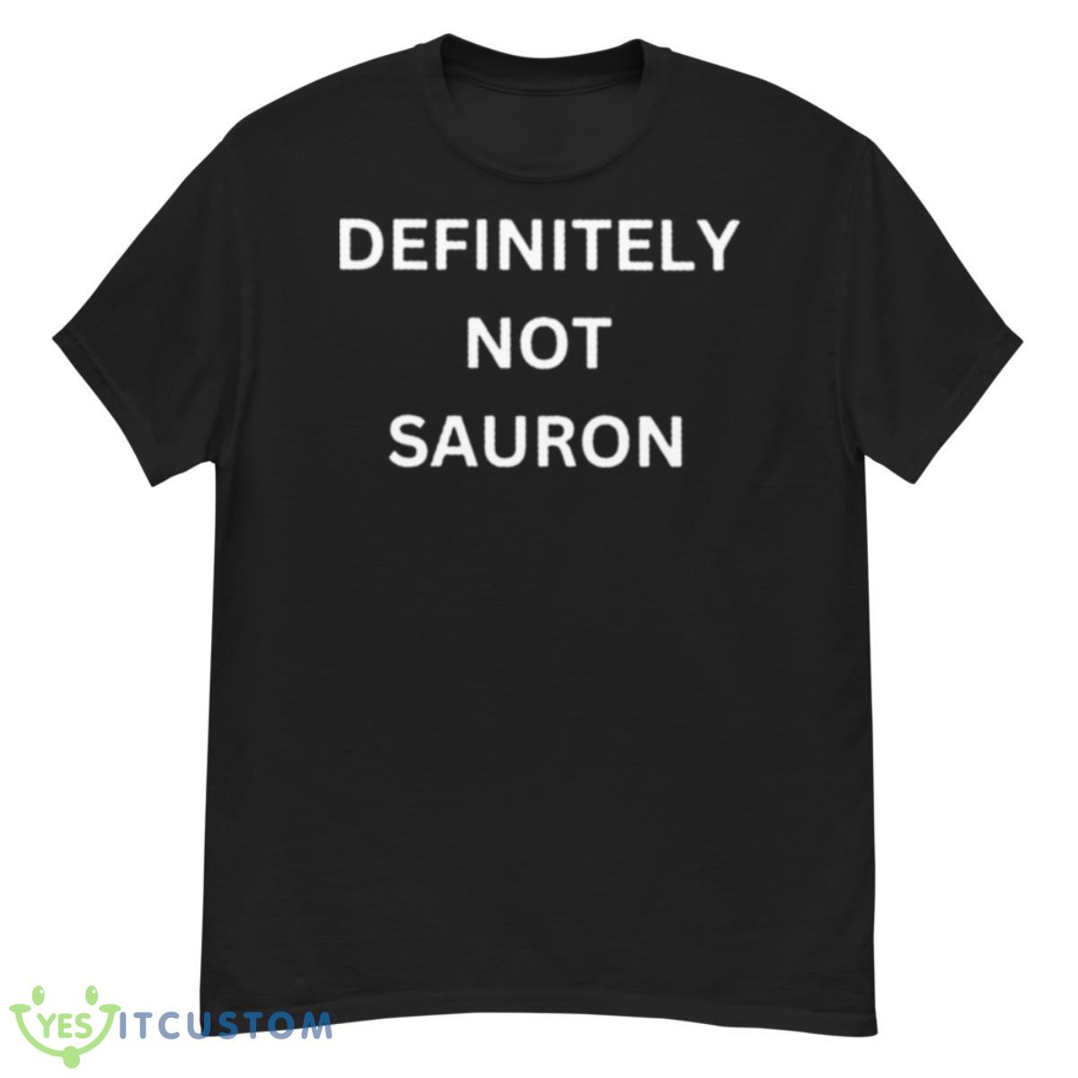Definitely Not Sauron Shirt 12 Definitely Not Sauron Shirt - G500 Men’s Classic T-Shirt