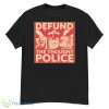 Defund The Thought Police Shirt - G500 Men’s Classic T-Shirt