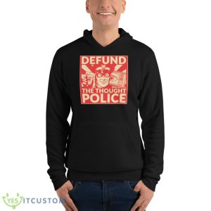 Defund The Thought Police Shirt - Unisex Fleece Pullover Hoodie