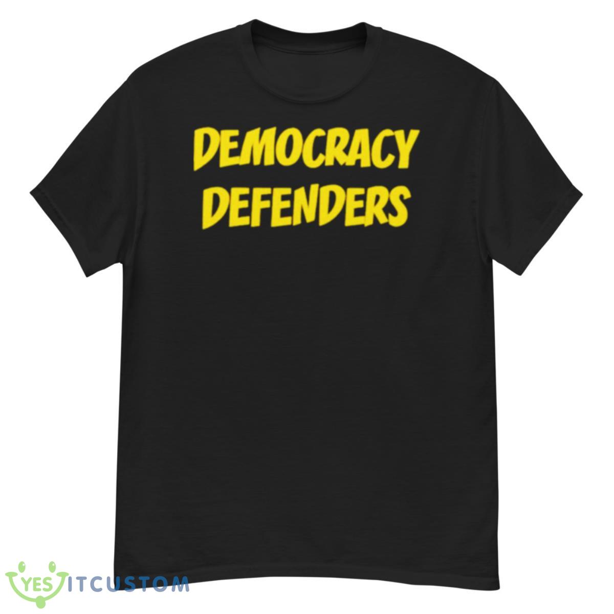 Democracy Defenders Shirt 12 Democracy Defenders Shirt - G500 Men’s Classic T-Shirt