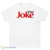 Diet Joke Diet Coke Parody Coca Cola Shirt - 500 Men’s Classic Tee Gildan