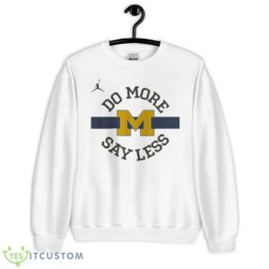 Do more say less Michigan shirt - Unisex Heavy Blend Crewneck Sweatshirt