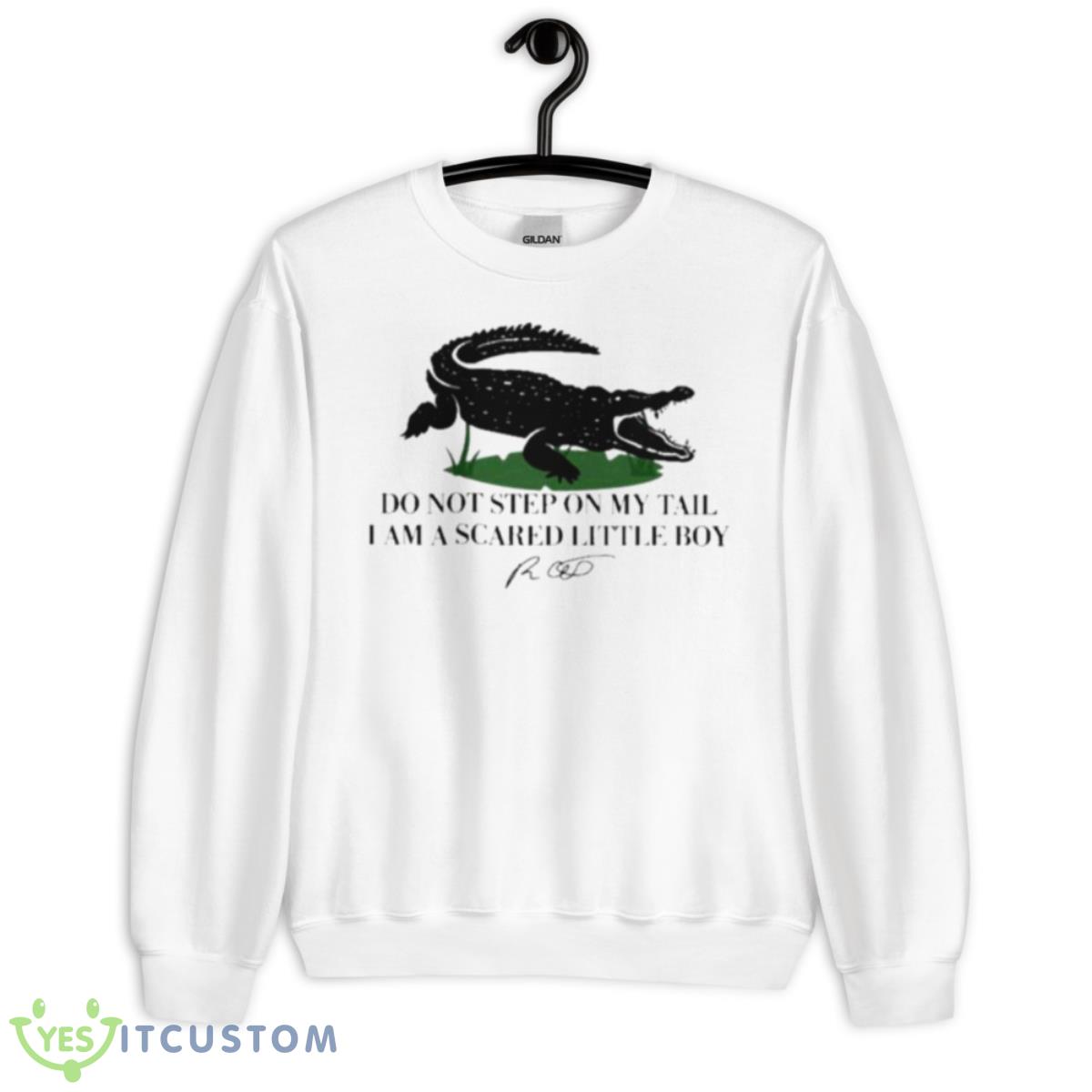 Do Not Step On My Tail I Am A Scared Little Boy Signature Shirt 2 Do Not Step On My Tail I Am A Scared Little Boy Signature Shirt - Unisex Heavy Blend Crewneck Sweatshirt