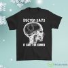 Doctor Says It Cant Be Cured Indianapolis Colts Shirt Product Photo 1