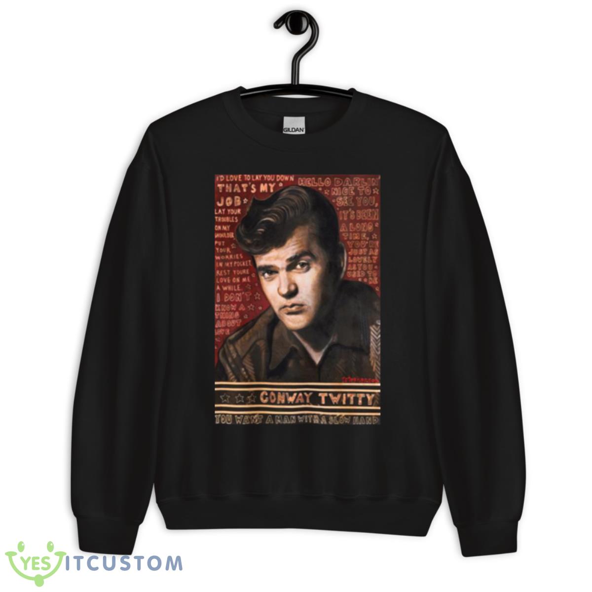 Don’t You Know Conway Twitty Shirt 3 Don’t You Know Conway Twitty Shirt - Unisex Crewneck Sweatshirt