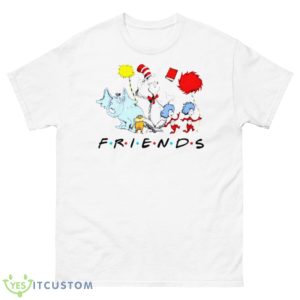 Dr Seuss Friend Dr Seuss Day Shirt - 500 Men’s Classic Tee Gildan