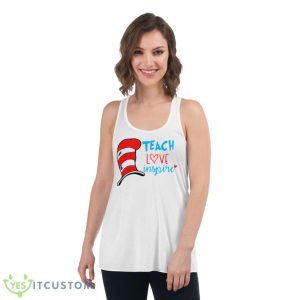 Dr Seuss Teach Love Inspire Shirt - Women's Flowy Racerback Tank