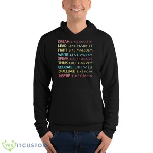 Dream Like Martin Inspirational Black History Shirt - Unisex Fleece Pullover Hoodie