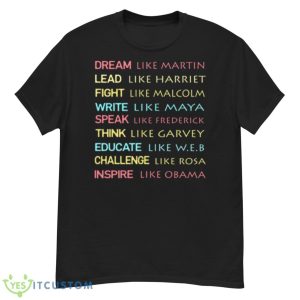 Dream Like Martin Inspirational Black History Shirt - G500 Men’s Classic T-Shirt