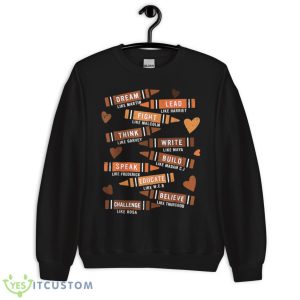 Dream Like Martin Leaders African Black History Month Shirt - Unisex Crewneck Sweatshirt