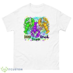 Drink Drank Drunk Funny Shirt - 500 Men’s Classic Tee Gildan