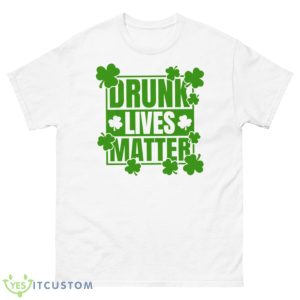 Drunk Lives Matter Vintage Shirt - 500 Men’s Classic Tee Gildan