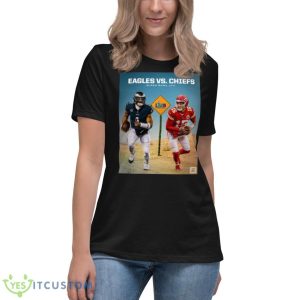 Eagles Vs Chiefs Super Bowl LVII 2023 Shirt - Women's Relaxed Short Sleeve Jersey Tee