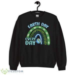 Earth Day Everyday Protect Our Planet Environmentalist Shirt - Unisex Crewneck Sweatshirt