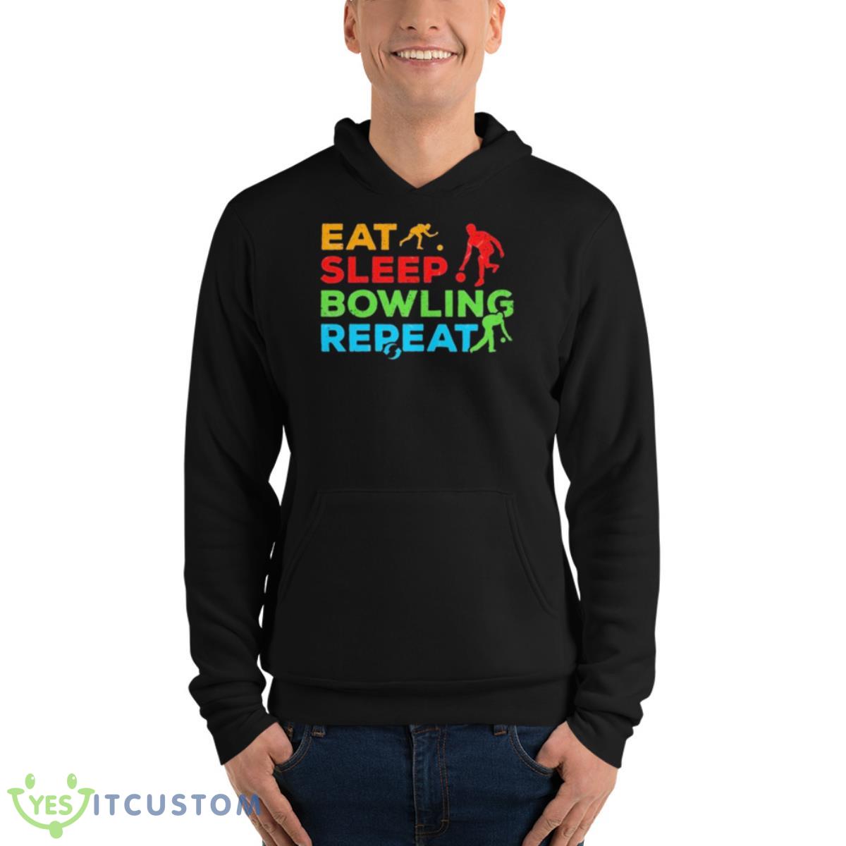 Eat Sleep Bowling RepeaShirt 13 Eat Sleep Bowling RepeaShirt - Unisex Fleece Pullover Hoodie
