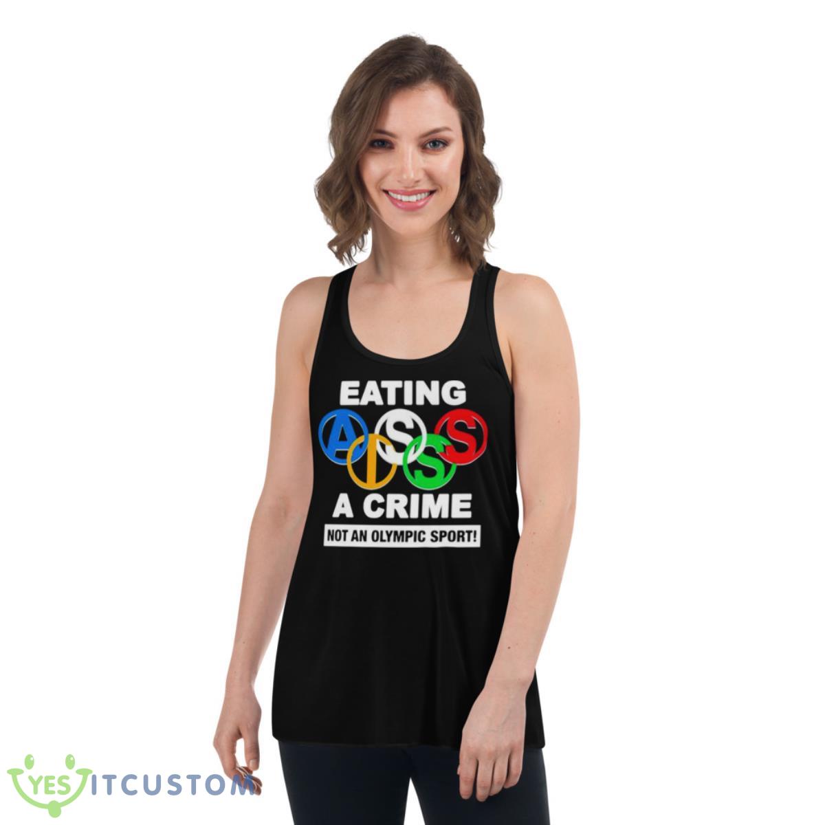Eating Ass Is A Crime Not An Olympic Sport Shirt 13 eating ass is a crime not an olympic sport shirt 4