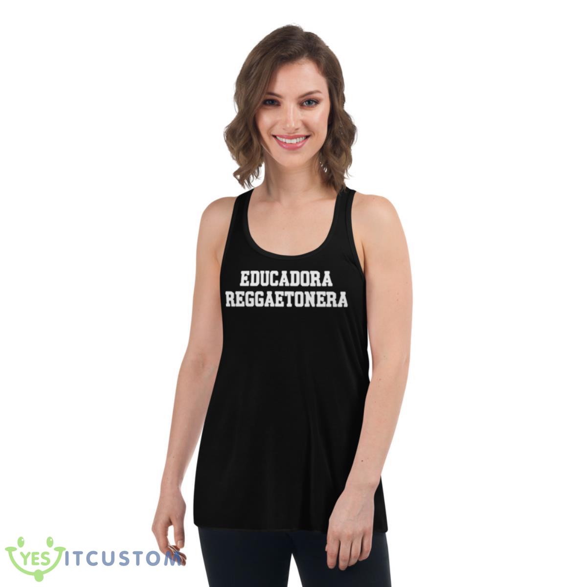 Educadora Reggaetonera Shirt 5 Educadora Reggaetonera Shirt - Women's Flowy Racerback Tank